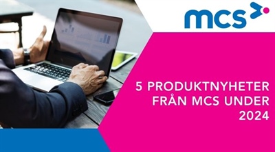 5 produktnyheter från MCS under 2024