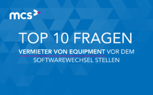 Top 10 Fragen, Vermieter von Equipment vor dem Softwarewechsel stellen
