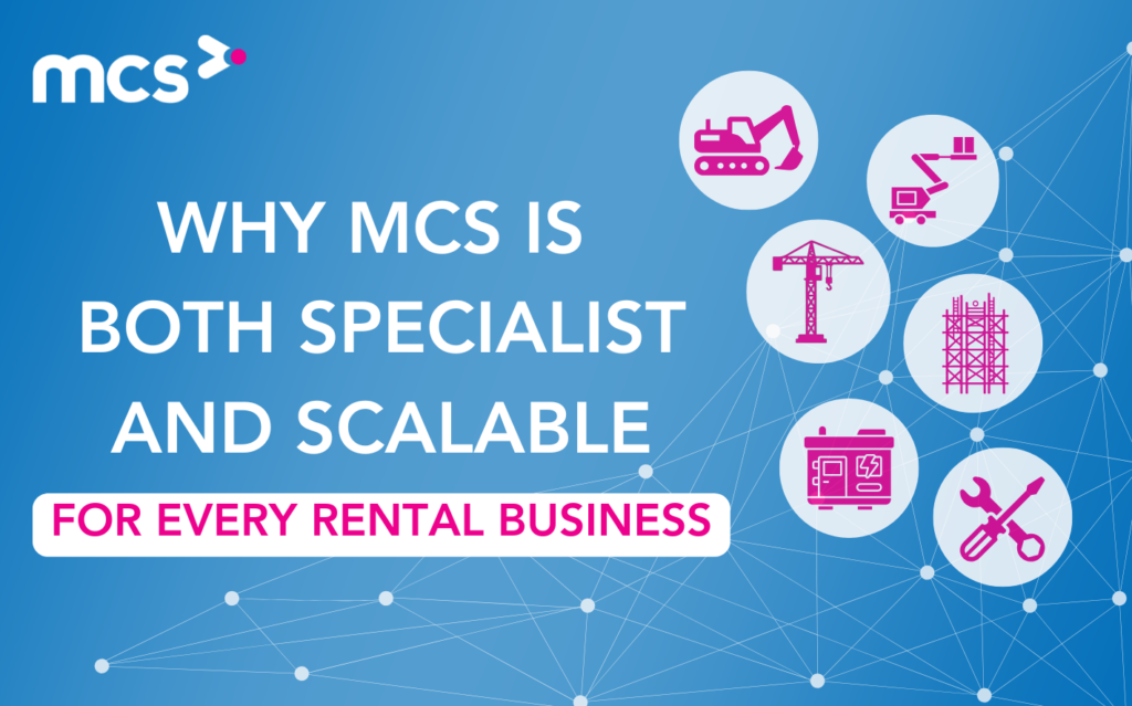 Why MCS is both specialist and scalable for every rental business