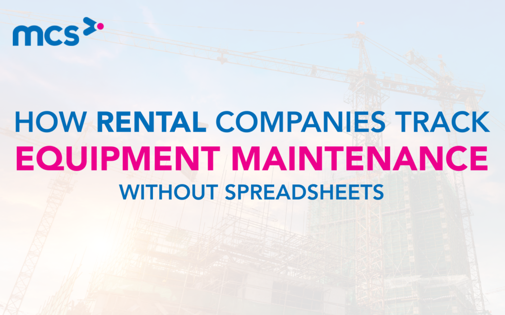 How Rental Companies Track Equipment Maintenance Without Spreadsheets