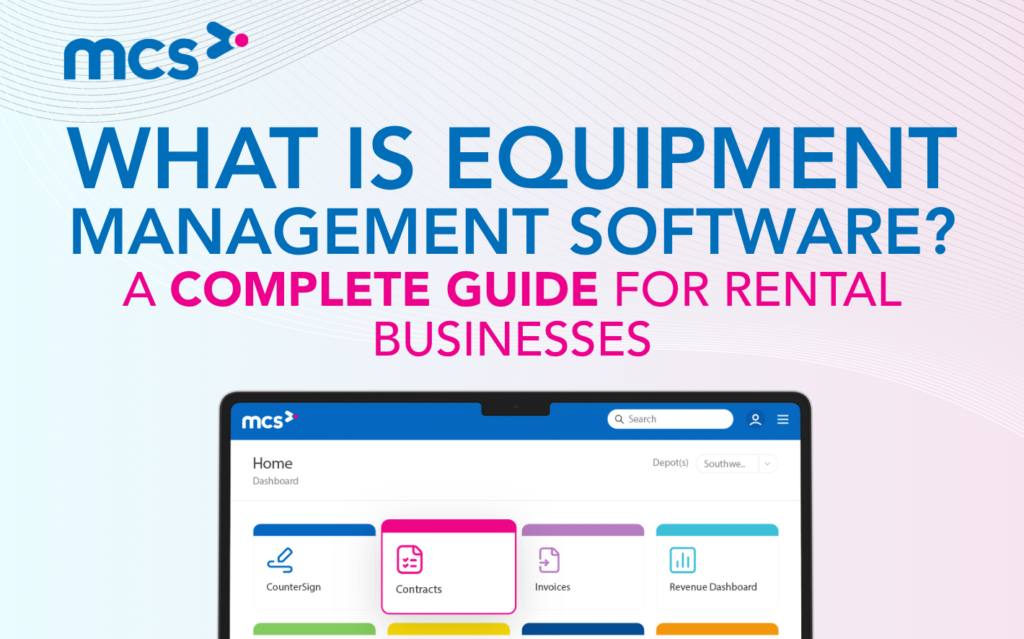 What Is Equipment Rental Management Software? A Complete Guide for Rental Businesses