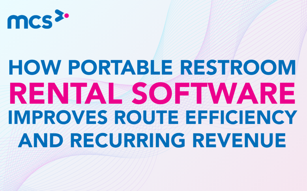 How Portable Restroom Rental Software Improves Route Efficiency and Recurring Revenue