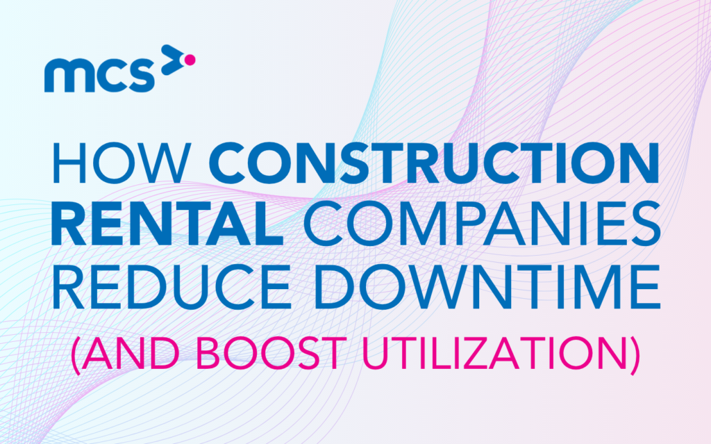 How Construction Equipment Rental Companies Reduce Downtime (And Boost Utilization)