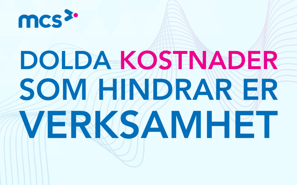 Dolda kostnader som hindrar er verksamhet