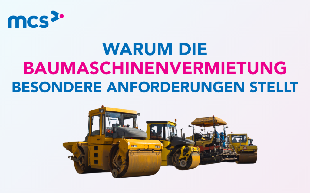 Warum die Baumaschinenvermietung besondere Anforderungen hat