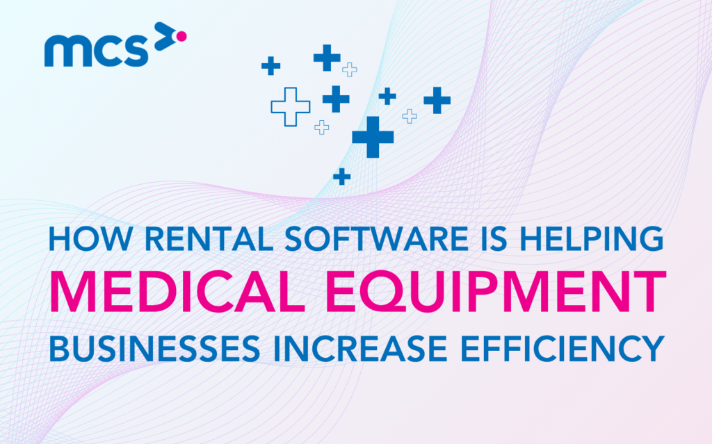 How rental software is helping medical equipment businesses increase efficiency