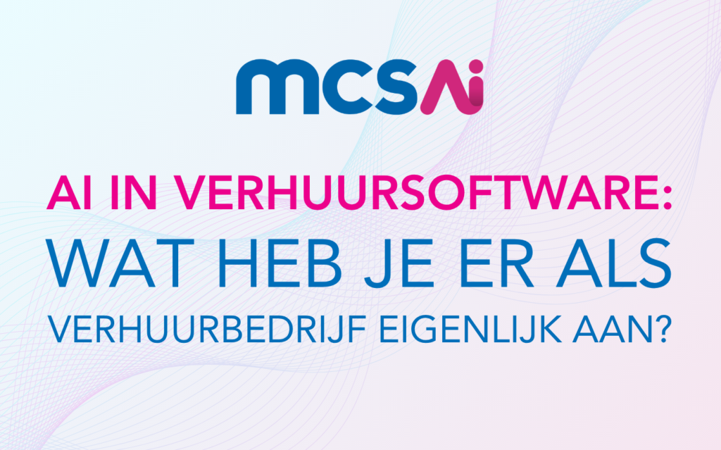 AI in verhuursoftware: wat heb je er als verhuurbedrijf eigenlijk aan?