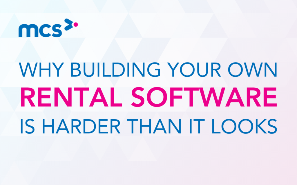 Why Building Your Own Rental Software Is Harder Than It Looks