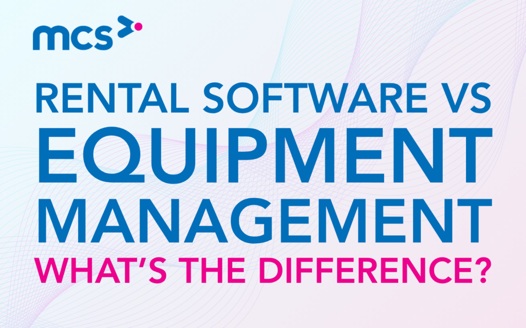Rental Software vs Equipment Management Software: What’s the Difference? 
